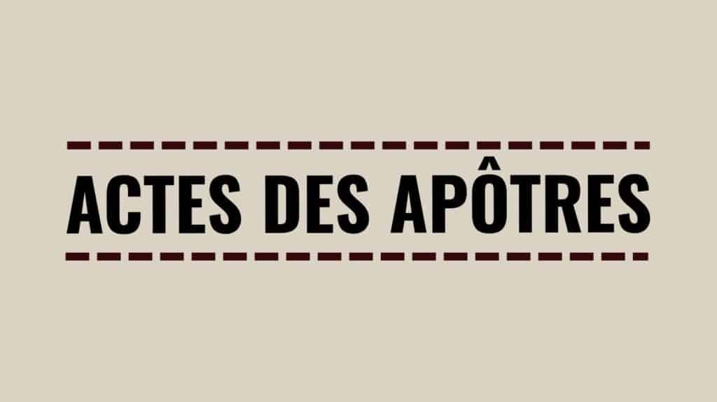 Actes des Apôtres complet — Texte et Audio