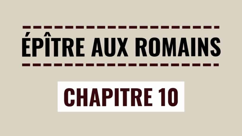 Romains 10 – Salut par la Foi et Confession de Jésus