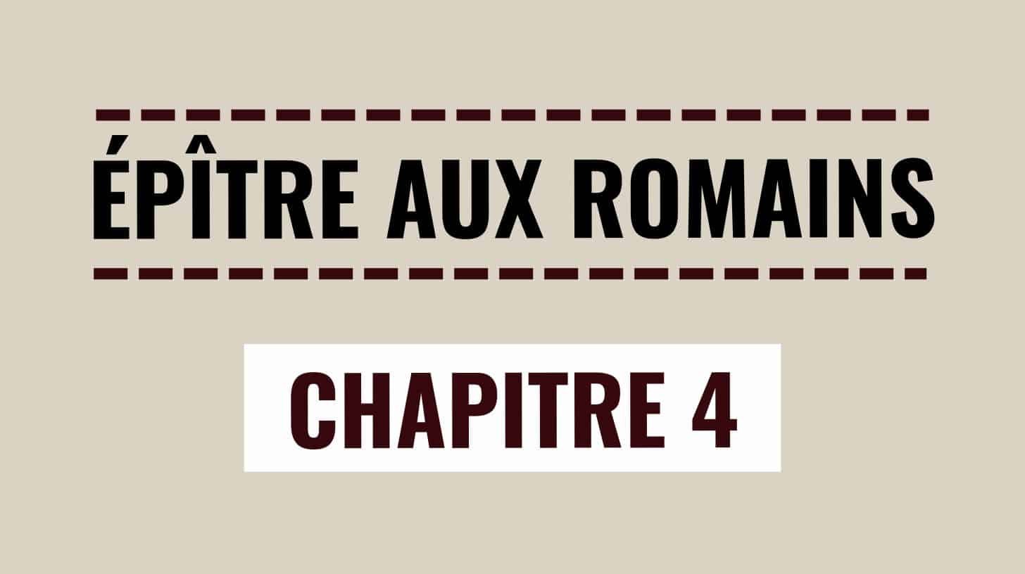 Romains 4 : Abraham, modèle de la foi qui justifie