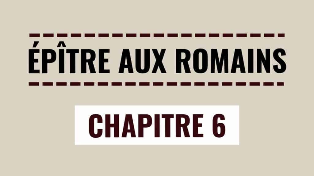 Romains 6 : Morts au Péché ; Vie Nouvelle en Christ – Audio Texte