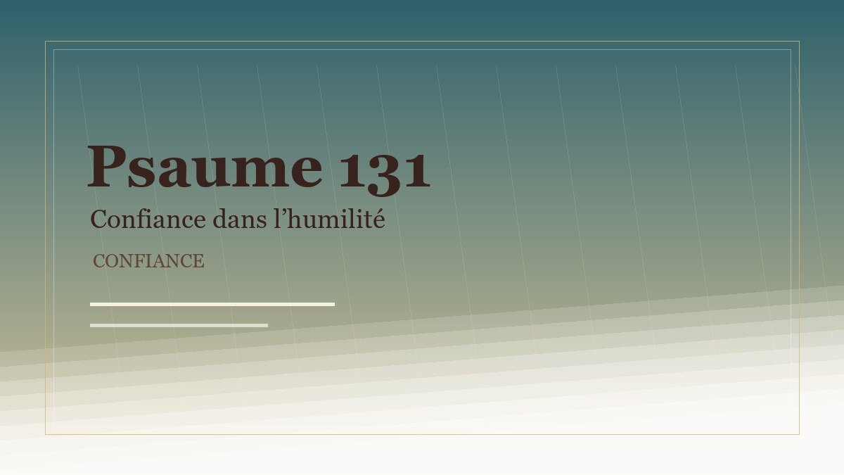Illustration du Psaume 131: Confiance dans l’humilité