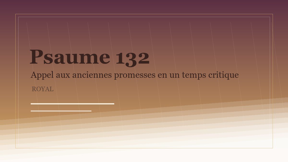 Illustration du Psaume 132: Appel aux anciennes promesses en un temps critique
