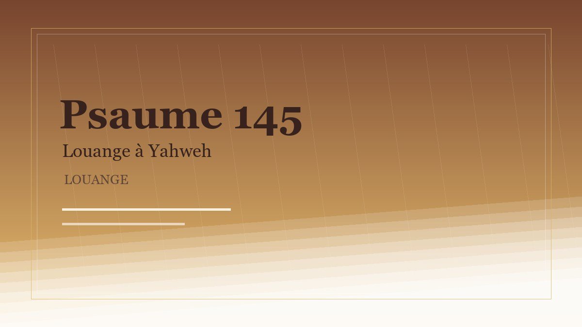 Illustration du Psaume 145: Louange à Yahweh