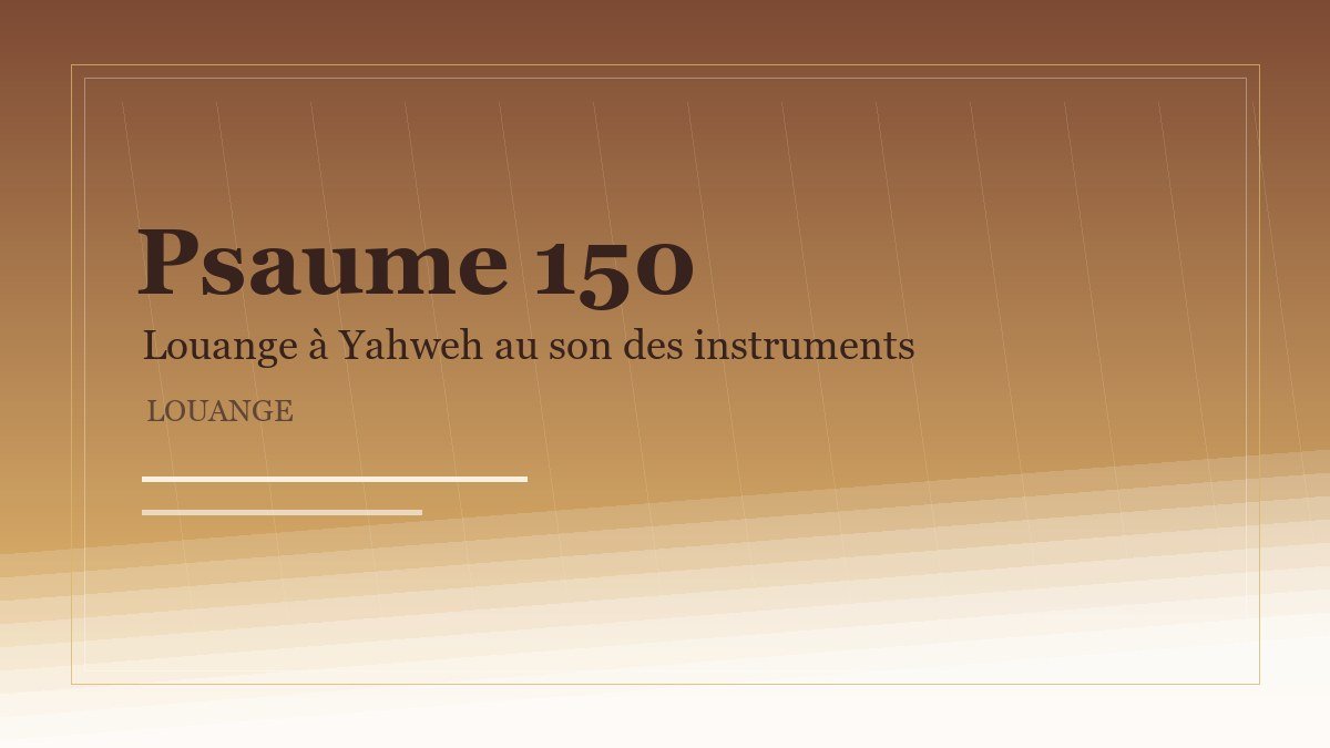 Illustration du Psaume 150: Louange à Yahweh au son des instruments